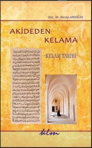Akideden Kelama Kelam Tarihi | benlikitap.com
