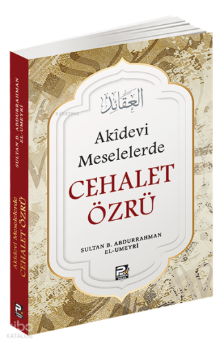 Akîdevi Meselelerde Cehalet Özrü | benlikitap.com