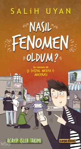 Akıl Almaz Maceralar - Nasıl Fenomen Oldum?