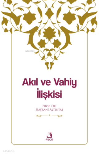 Akıl ve Vahiy İlişkisi