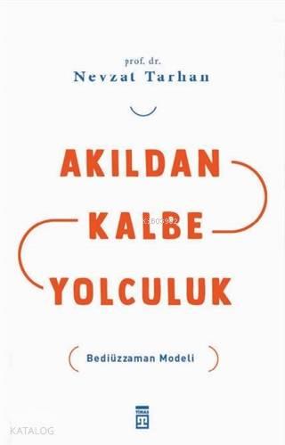 Akıldan Kalbe Yolculuk; Bediüzzaman Modeliuluk