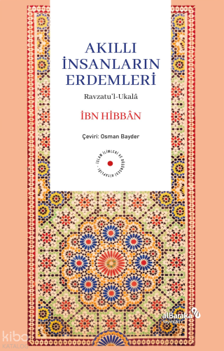Akıllı İnsanların Erdemleri;Ravzatu'l-Ukala