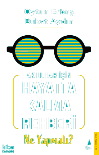 Akıllılar İçin Hayatta Kalma Rehberi - Ne Yapmalı? | benlikitap.com