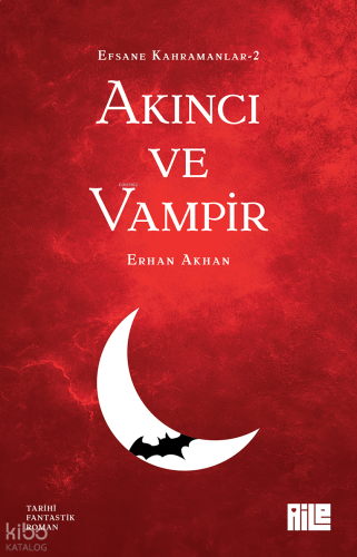 Akıncı ve Vampir;Efsane Kahramanlar-2 | benlikitap.com