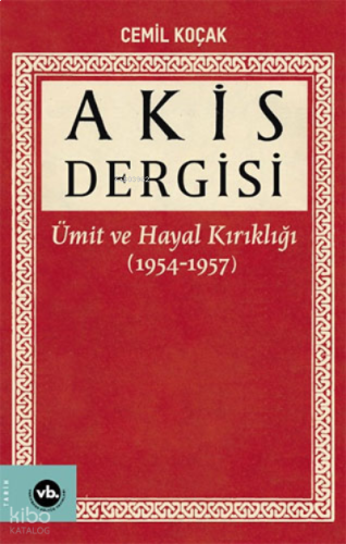 Akis Dergisi: Ümit ve Hayal Kırıklığı