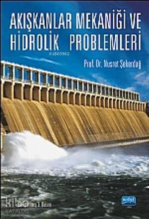 Akışkanlar Mekaniği ve Hidrolik Problemleri | benlikitap.com