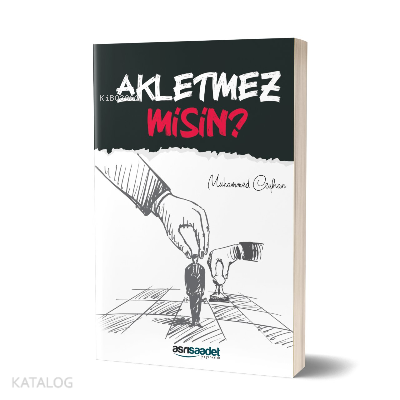 Akletmez misin?
