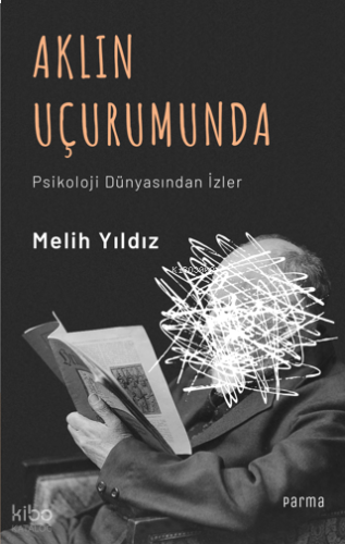 Aklın Uçurumunda;Psikoloji Dünyasından İzler | benlikitap.com