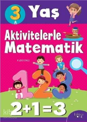 Aktivitelerle Matematik; 3 Yaş | benlikitap.com