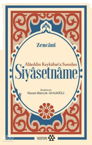 Alâeddin Keykûbat'a Sunulan Siyâsetnâme | benlikitap.com
