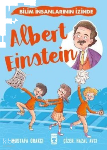 Albert Einstein - Bilim İnsanlarının İzinde