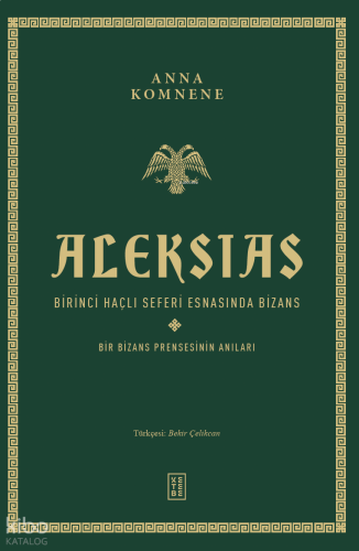 Aleksias;Birinci Haçlı Seferi Esnasında Bizans - Birinci Haçlı Seferi Esnasında Bizans