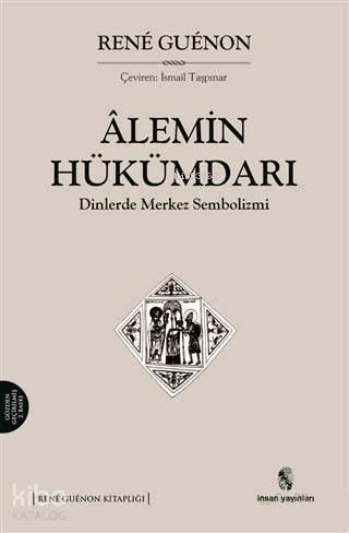 Alemin Hükümdarı; Dinlerde Merkez Sembolizmi