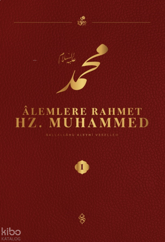 Alemlere Rahmet Hz. Muhammed (1. Cilt) | benlikitap.com