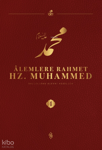 Alemlere Rahmet Hz. Muhammed 4. Cilt