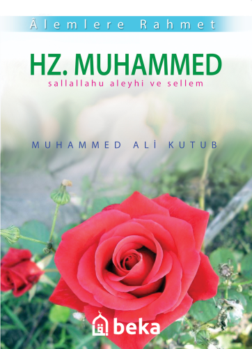 Alemlere Rahmet Hz. Muhammed (s.a.v.) | benlikitap.com