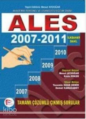 Ales 2007-2011; İlkbahar Dahil Çıkmış Sorular ve Çözümleri