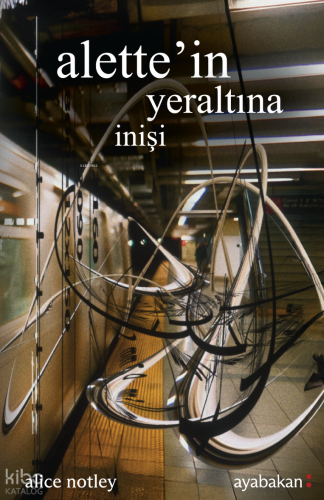 Alette’in Yeraltına İnişi