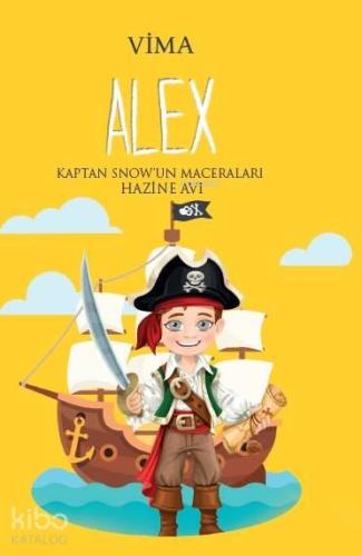 Alex; Kaptan Snowun Maceraları Hazine Avı | benlikitap.com