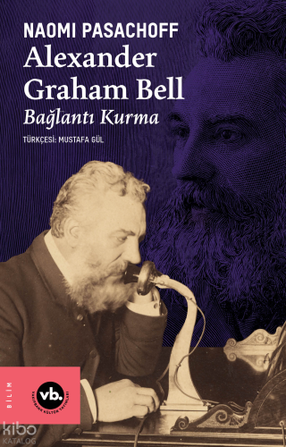 Alexander Graham Bell;Bağlantı Kurma | benlikitap.com