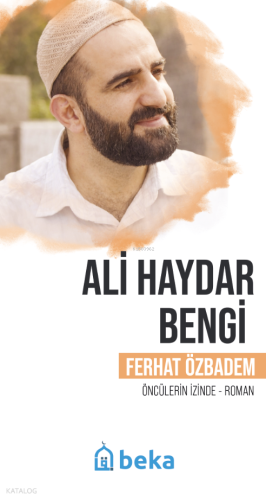 Ali Haydar Bengi;Öncülerin İzinde | benlikitap.com