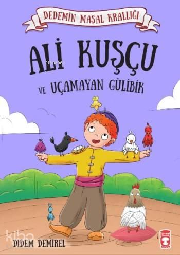 Ali Kuşçu ve Uçamayan Gülibik | benlikitap.com