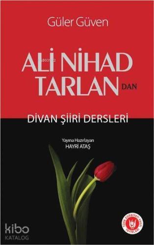 Ali Nihad Tarlan'dan Divan Şiiri Dersleri