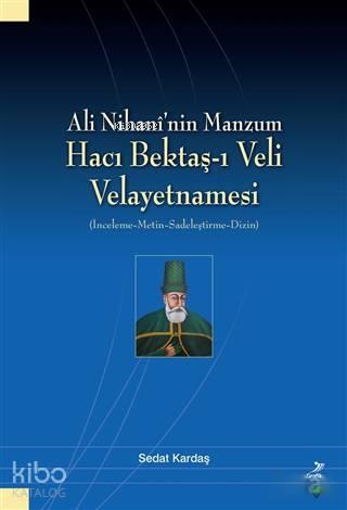 Ali Nihani'nin Manzum Hacı Bektaş-ı Veli Velayetnamesi
