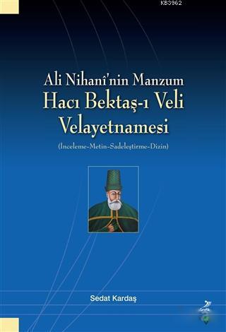 Ali Nihani'nin Manzum Hacı Bektaş-ı Veli Velayetnamesi | benlikitap.co