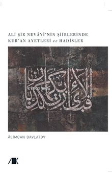 Ali Şir Nevayi’nin Şiirlerinde Kur’an Ayetleri Ve Hadisler | benlikita