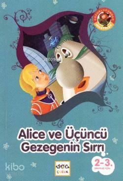 Alice ve Üçüncü Gezegenin Sırrı | benlikitap.com