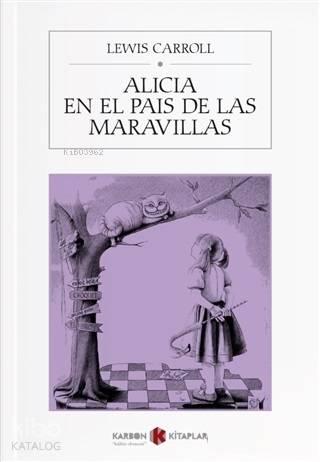 Alicia En El Pais De Las Maravillas | benlikitap.com