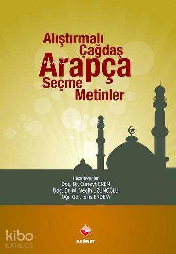 Alıştırmalı Çağdaş Arapça Seçme Metinler | benlikitap.com