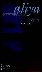 Aliya İzzet Begoviç Kitağlığı (3 Kitap / Kutulu) | benlikitap.com