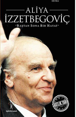 Aliya İzzetbegoviç | benlikitap.com