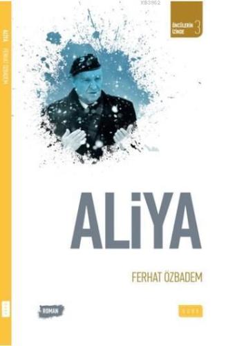 Aliya; Öncülerin İzinde 3