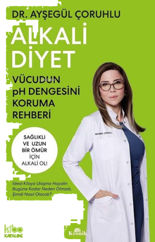 Alkali Diyet - Vücudun pH Dengesini Koruma Rehberi | benlikitap.com