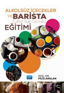 Alkolsüz İçecekler Ve Barısta; (Kahve Bar Görevlisi) EĞİTİMİ
