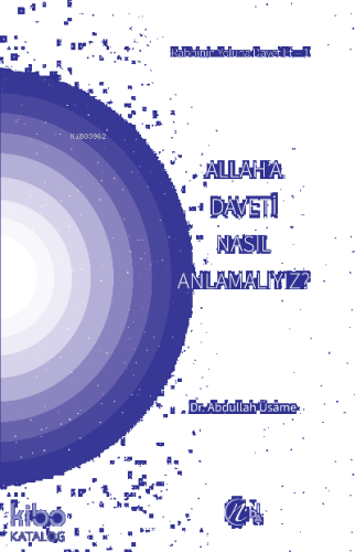 Allah’a Daveti Nasıl Anlamalıyız?