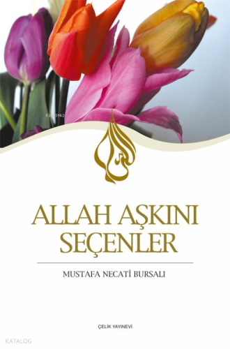Allah Aşkını Seçenler | benlikitap.com