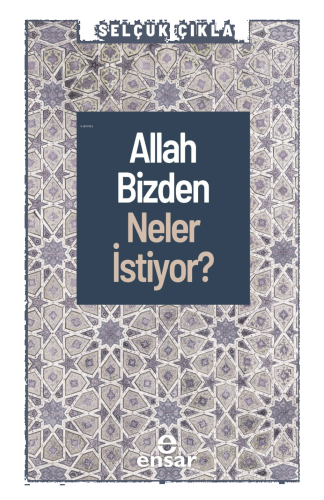 Allah Bizden Neler İstiyor? | benlikitap.com