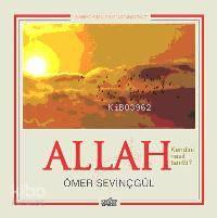 Allah (c.c) Kendini Nasıl Tanıttı | benlikitap.com