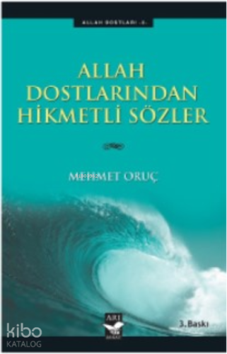 Allah Dostlarından Hikmetli Sözler