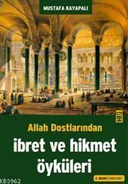 Allah Dostlarından İbret ve Hikmet Öyküleri