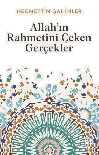 Allah’ın Rahmetini Çeken Gerçekler