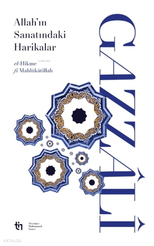 Allah’ın Sanatındaki Harikalar - el-Hikme fî Mahlûkâtillâh | benlikita