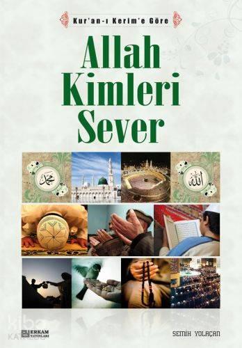 Allah Kimleri Sever | benlikitap.com