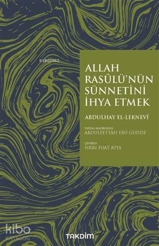 Allah Rasulü'nün Sünnetini İhya Etmek