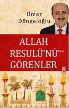 Allah Resulü'nü Görenler