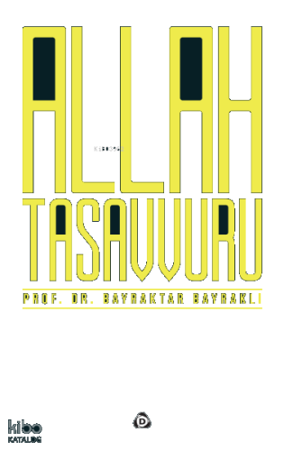 Allah Tasavvuru; Bayraktar Bayraklı Serisi